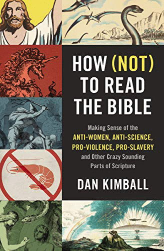 Author Interview: How (Not) to Read the Bible - Dan Kimball